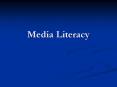 Media Literacy PowerPoint PPT Presentation