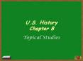 U.S.%20History%20Chapter%208 PowerPoint PPT Presentation