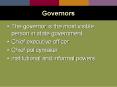 The governor is the most visible person in state government PowerPoint PPT Presentation