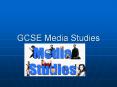 GCSE Media Studies PowerPoint PPT Presentation