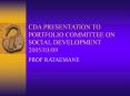 CDA PRESENTATION TO PORTFOLIO COMMITTEE ON SOCIAL DEVELOPMENT 2005/03/09 PowerPoint PPT Presentation