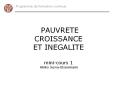 PAUVRETE CROISSANCE ET INEGALITE mini-cours 1 Akiko Suwa-Eisenmann PowerPoint PPT Presentation