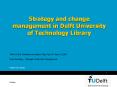Strategy and change management in Delft University of Technology Library PowerPoint PPT Presentation