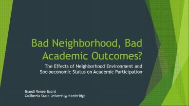 Bad Neighborhood, Bad Academic Outcomes?