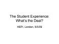 The Student Experience: What PowerPoint PPT Presentation