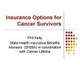 Insurance Options for Cancer Survivors PowerPoint PPT Presentation