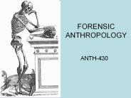 FORENSIC ANTHROPOLOGY