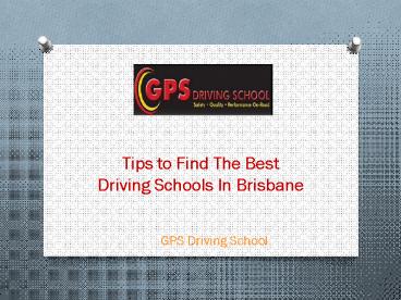 Tips to Find The Best Driving Schools In Brisbane