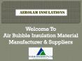 Air Bubble Insulation Material Manufacturers in Ahmedabad PowerPoint PPT Presentation