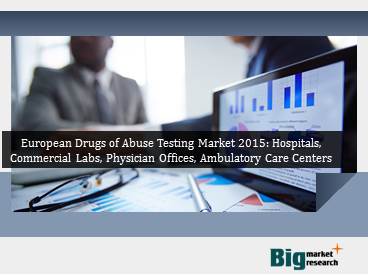 2015 European Drugs of Abuse Testing Market