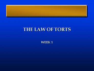 THE LAW OF TORTS