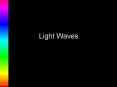 Light Waves PowerPoint PPT Presentation