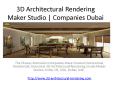 3D Architectural Rendering Maker Studio | Companies Dubai PowerPoint PPT Presentation