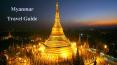 An Informative Travel Guide to Myanmar PowerPoint PPT Presentation