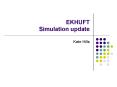 EKHUFT Simulation update PowerPoint PPT Presentation