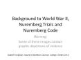 Background%20to%20World%20War%20II,%20Nuremberg%20Trials%20and%20Nuremberg%20Code PowerPoint PPT Presentation