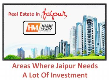 Areas Where Jaipur Needs a lots of Investments
