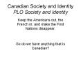Canadian Society and Identity PLO Society and Identity PowerPoint PPT Presentation