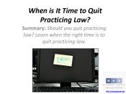 When is It Time to Quit Practicing Law?