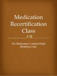 Medication Recertification Class PowerPoint PPT Presentation