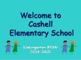 Welcome to Cashell Elementary School PowerPoint PPT Presentation