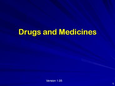 Drugs and Medicines