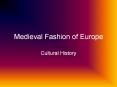 Medieval Fashion of Europe PowerPoint PPT Presentation