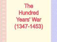 The Hundred Years' War PowerPoint PPT Presentation