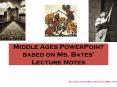 Middle Ages PowerPoint based on Ms. Bates PowerPoint PPT Presentation