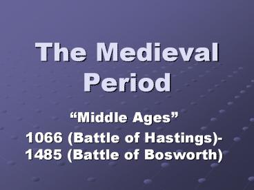 The Medieval Period