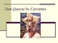 Don Quixote by Cervantes PowerPoint PPT Presentation