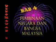 PEMBINAAN NEGARA DAN BANGSA MALAYSIA