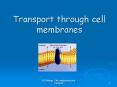 Transport through cell membranes PowerPoint PPT Presentation