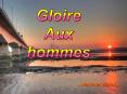 Gloire aux hommes PowerPoint PPT Presentation
