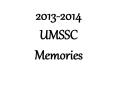 2013-2014 UMSSC Memories PowerPoint PPT Presentation