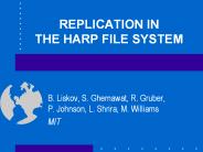 REPLICATION IN THE HARP FILE SYSTEM