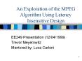An Exploration of the MPEG Algorithm Using Latency Insensitive Design PowerPoint PPT Presentation