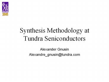 Synthesis Methodology at Tundra Seniconductors