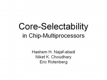 Core-Selectability in Chip-Multiprocessors