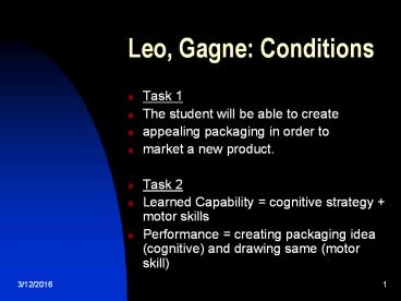 Leo, Gagne: Conditions