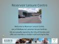 Reservoir Leisure Centre PowerPoint PPT Presentation
