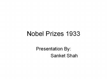 Nobel Prizes 1933