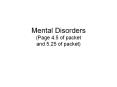Mental Disorders (Page 4.5 of packet and 5.25 of packet) PowerPoint PPT Presentation