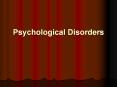 Psychological Disorders PowerPoint PPT Presentation