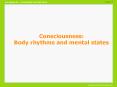 Consciousness: Body rhythms and mental states PowerPoint PPT Presentation