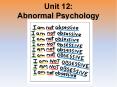 Unit 12: Abnormal Psychology PowerPoint PPT Presentation