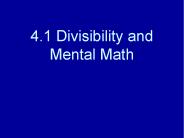 4.1 Divisibility and Mental Math
