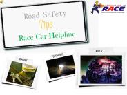 Race Car Helpline Road Safety Tips