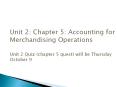 Unit 2: Chapter 5: Accounting for Merchandising Operations