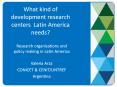What kind of development research centers Latin America needs? PowerPoint PPT Presentation